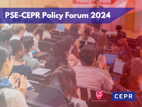 PSE-CEPR Policy Forum 2024 | From June 5 to 7