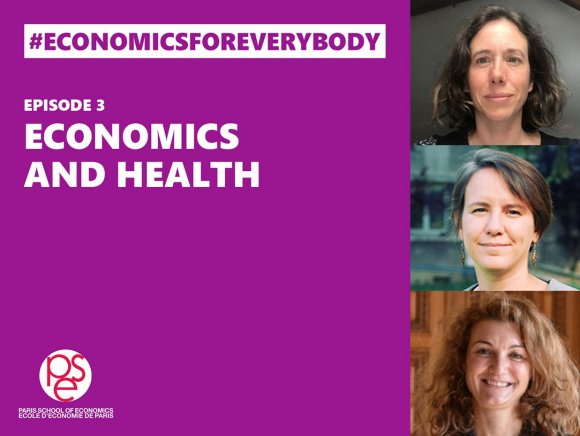 Podcast | Economics and Health | Delphine Roy, Léa Toulemon and Amélie Carrère