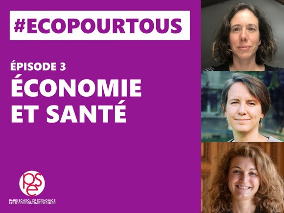 Podcast | Economie et santé | Delphine Roy, Léa Toulemon et Amélie Carrère